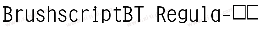 BrushscriptBT Regula字体转换
